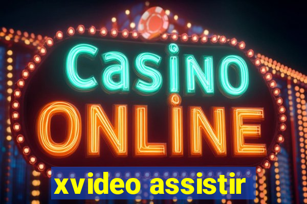 xvideo assistir